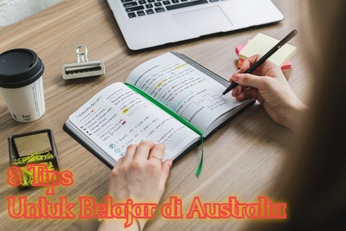 8 Tips Untuk Belajar di Australia